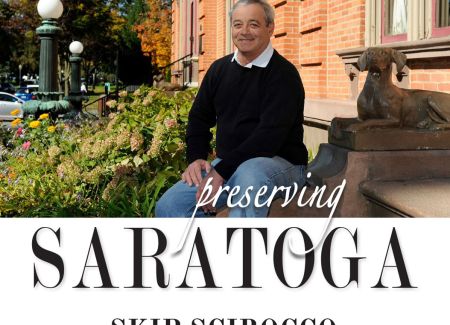 Preserving Saratoga - Skip Scirocco